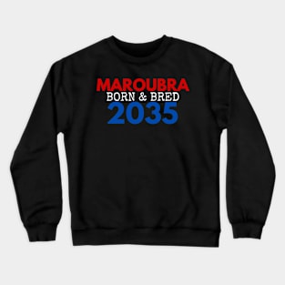 MAROUBRA BORN AND BRED 2035 EASTS COLOURS WHITE DESIGN Crewneck Sweatshirt